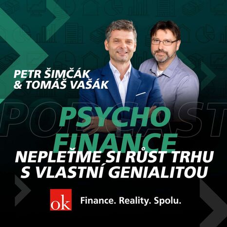 #3: Psychofinance - Nepleťme si růst trhu s vlastní genialitou (Petr Šimčák, Tomáš Vašák)
