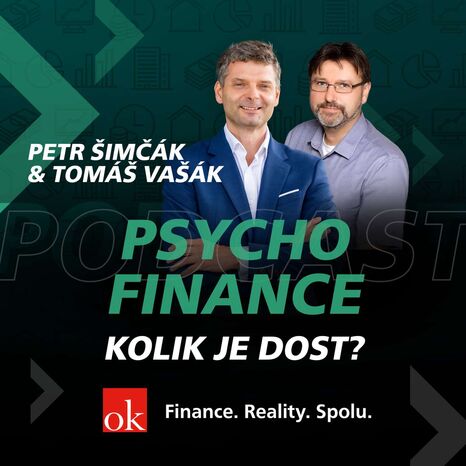#9: Psychofinance - Kolik je dost? (Tomáš Vašák, Petr Šimčák)