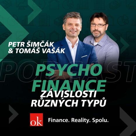 #5: Psychofinance - Závislosti různých typů (Tomáš Vašák, Petr Šimčák) #5: Psychofinance - Závislosti různých typů (Tomáš Vašák, Petr Šimčák)